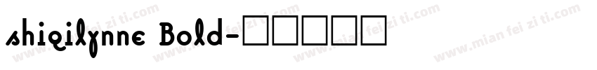 shiqilynne Bold字体转换